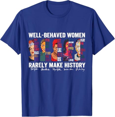 Well Behaved Women Rarely Make - Women Fashion History 评论和价格