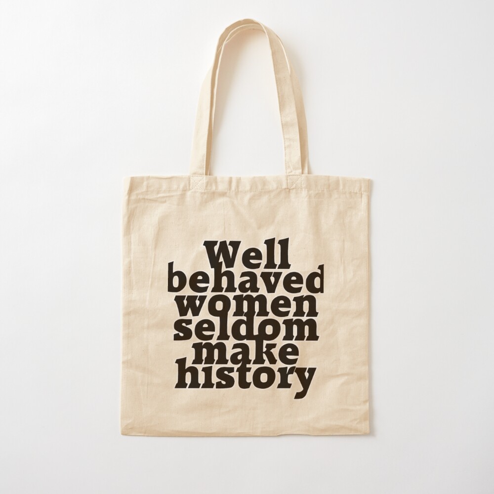 Well behaved women seldom make - Women Fashion History 评论和价格