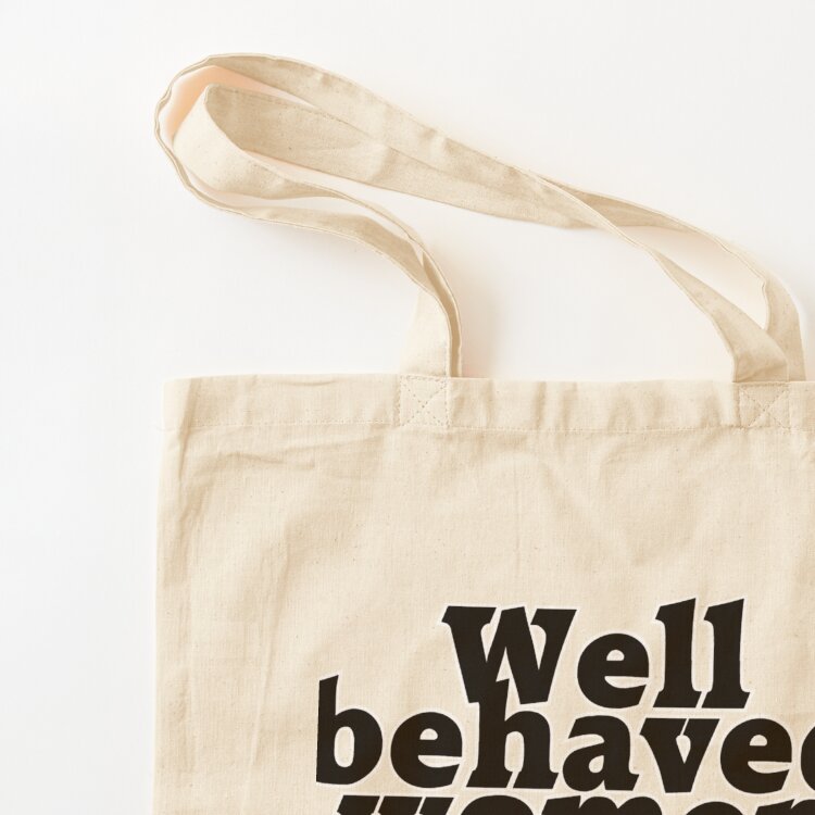 Well behaved women seldom make - Women Fashion History 评论和价格