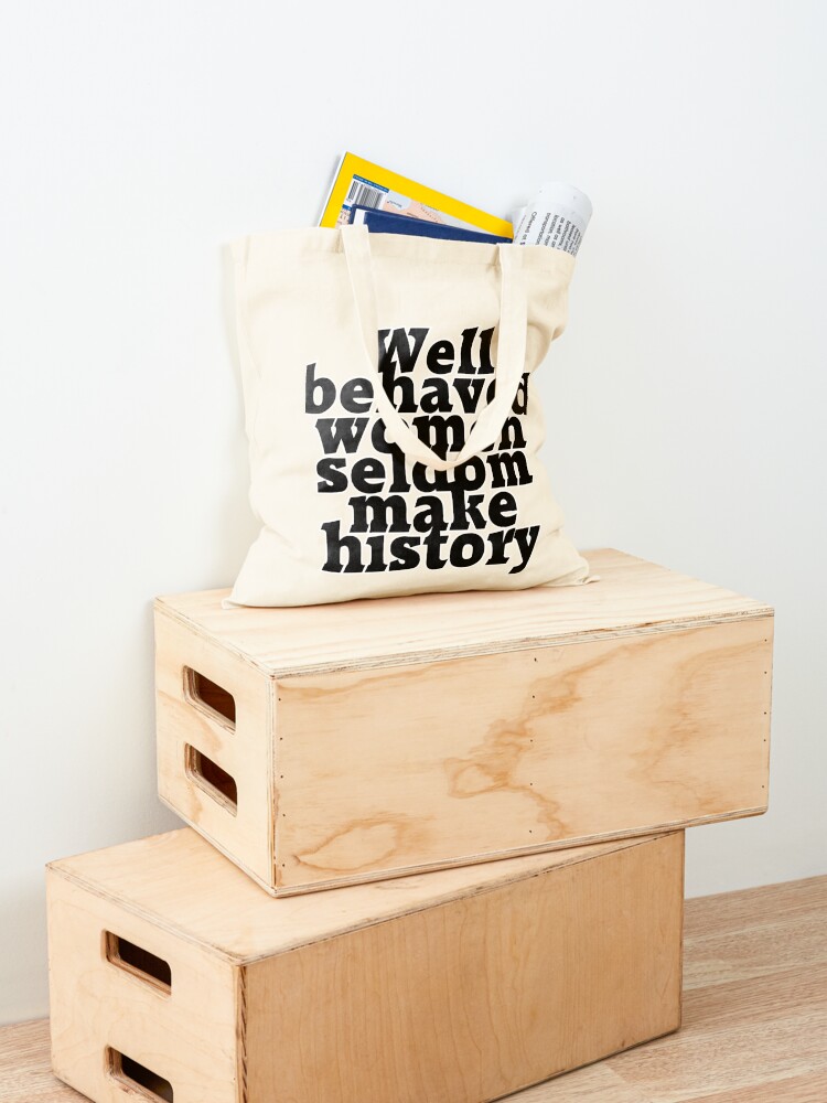 Well behaved women seldom make - Women Fashion History 评论和价格